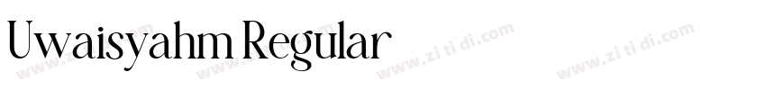 Uwaisyahm Regular字体转换 Uwaisyahm Regular字体转换